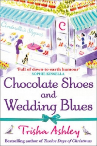 Kniha Chocolate Shoes and Wedding Blues Trisha Ashley