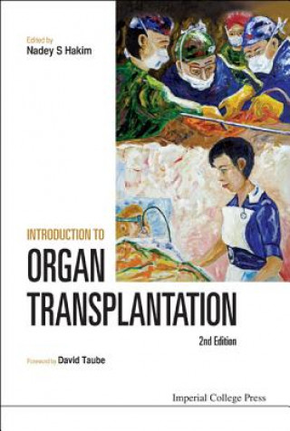 Carte Introduction To Organ Transplantation (2nd Edition) Nadey S Hakim