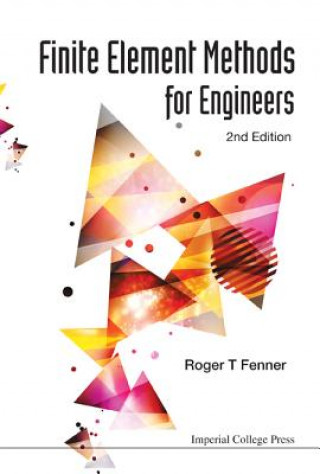 Könyv Finite Element Methods For Engineers (2nd Edition) Roger T Fenner