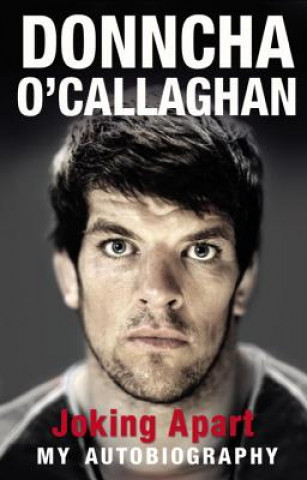 Buch Joking Apart Donncha O´Callaghan