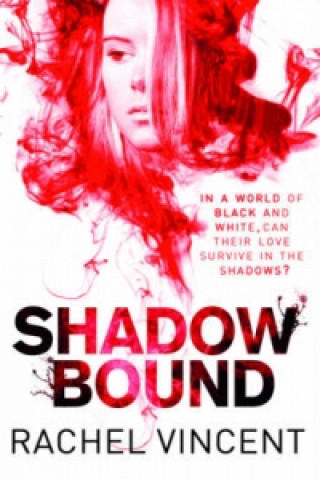 Knjiga Shadow Bound Rachel Vincent