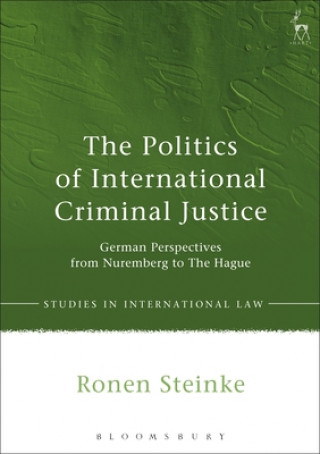 Book Politics of International Criminal Justice Ronen Steinke