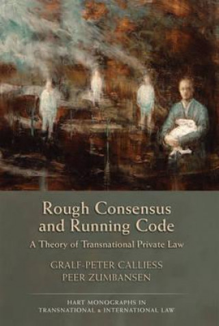 Carte Rough Consensus and Running Code Gralf-Peter Calliess