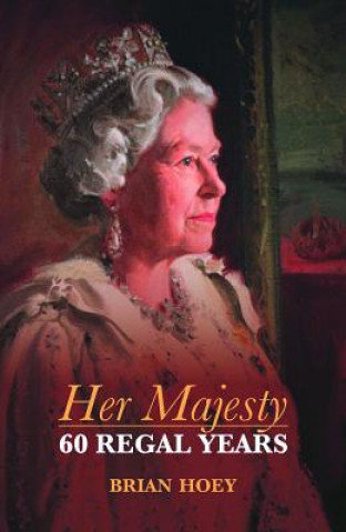 Kniha Her Majesty Brian Hoey