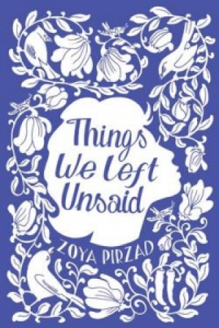 Knjiga Things We Left Unsaid Zoya Pizad