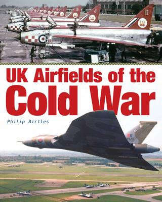 Carte UK Airfields of the Cold War Philip Birtles