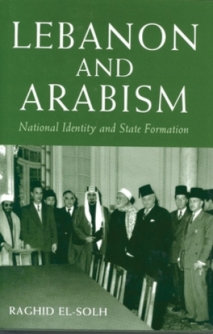 Book Lebanon and Arabism, 1936-45 Raghid El-Solh