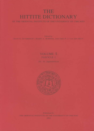Carte Hittite Dictionary of the Oriental Institute of the University of Chicago Volume S, fascicle 1 (sa- to saptamenzu) H G Guterbock