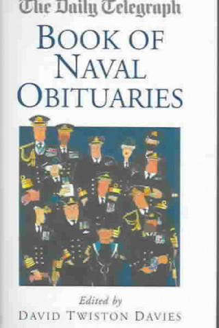 Knjiga "Daily Telegraph" Book of Naval Obituaries David Twiston Davies