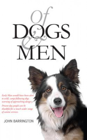 Kniha Of Dogs and Men John Barrington