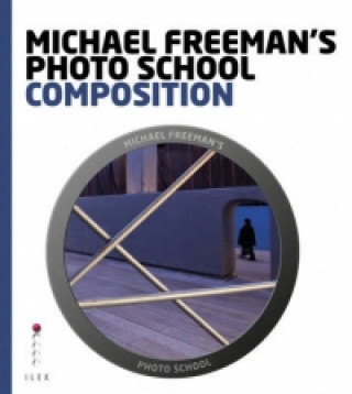 Libro Michael Freeman's Photo School: Composition Daniela Bowker