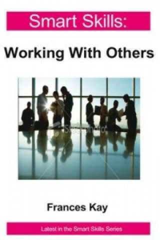 Livre Smart Skills: Working with Others Frances Kay