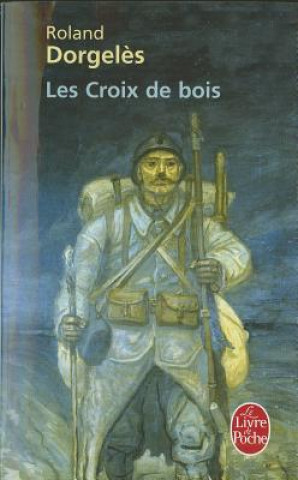 Kniha Les Croix De Bois Dorgeles