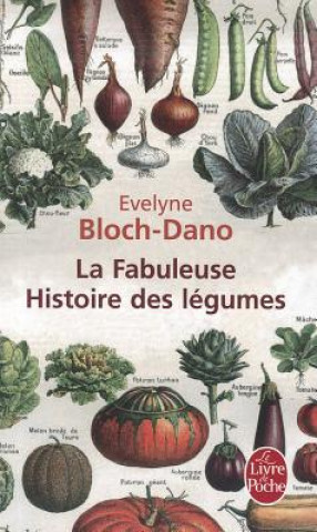 Libro Fabuleuse Histoire DES Legumes Evelyne Bloch-Dano