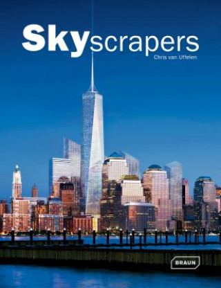 Kniha Skyscrapers Chris van Uffelen