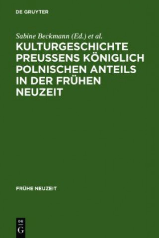 Carte Cultural History of Royal Polish Prussia in the Early Modern Sabine Beckmann