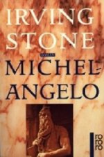 Kniha Michelangelo Irving Stone