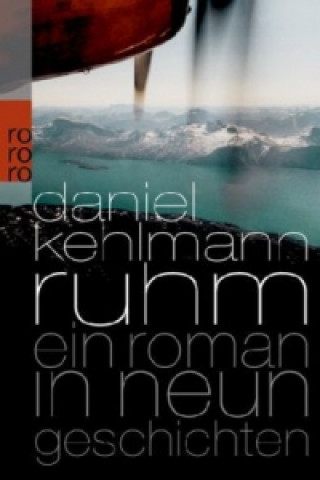 Kniha Ruhm Daniel Kehlmann