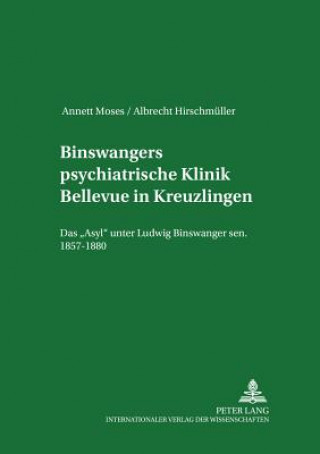 Książka Binswangers Psychiatrische Klinik Bellevue in Kreuzlingen Annett Moses