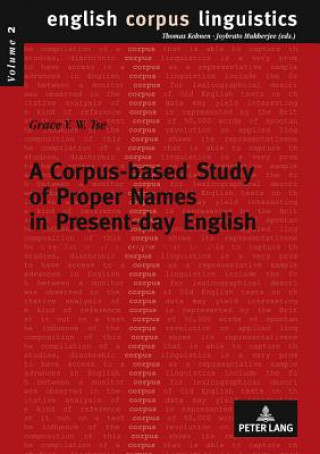 Könyv Corpus-based Study of Proper Names in Present-Day English Grace Y W Tse