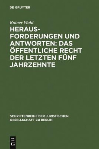 Knjiga Herausforderungen und Antworten: Das OEffentliche Recht der letzten funf Jahrzehnte Rainer Wahl