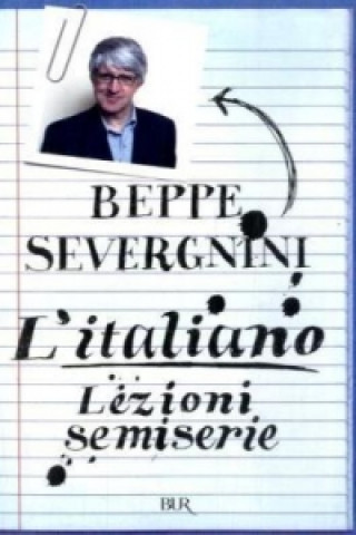 Könyv L'Italiano - Lezioni Semiserie Beppe Severgnini