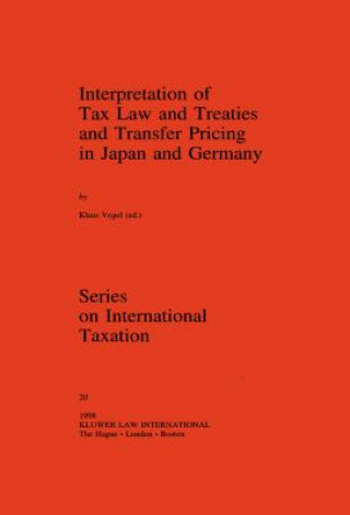 Könyv Interpretation of Tax Law and Treaties and Transfer Pricing in Japan and Germany Klaus Vogel