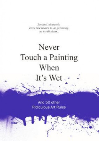 Książka Never Touch a Painting When It's Wet Anneloes Van Gaalen