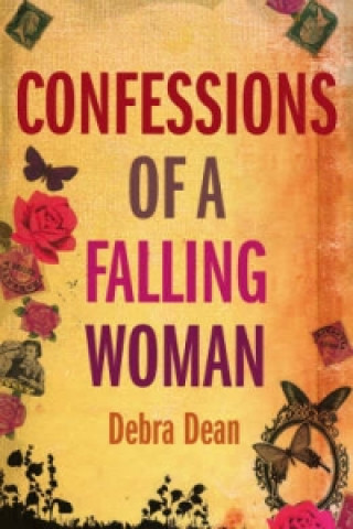 Carte Confessions of a Falling Woman Debra Dean