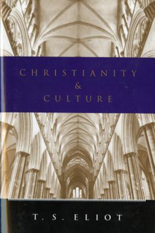 Carte Christianity and Culture T S Eliot