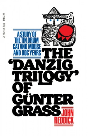 Kniha Danzig Trilogy Of Gunter Grass John Reddick