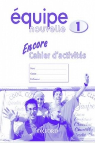 Книга Equipe nouvelle: Part 1: Encore cahier d'activites Daniele Bourdais