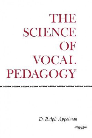 Könyv Science of Vocal Pedagogy D Ralph Appelman