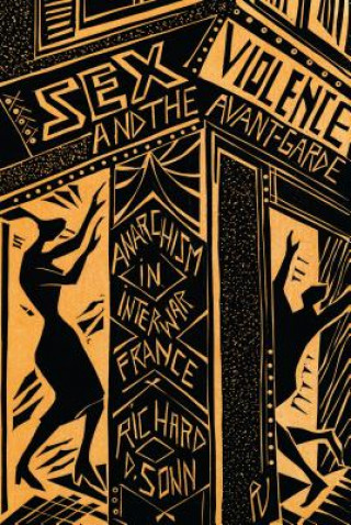 Kniha Sex, Violence, and the Avant-Garde Richard D. Sonn