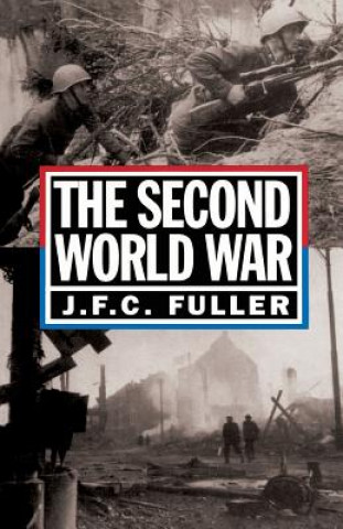 Kniha Second World War, 1939-45 J F C Fuller