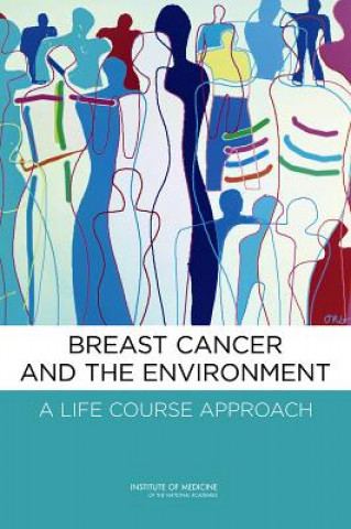 Kniha Breast Cancer and the Environment Committee on Breast Cancer and the Environment: The Scientific Evidence