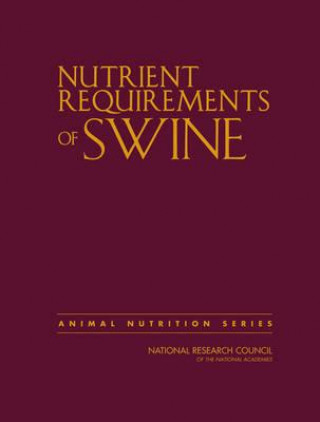 Könyv Nutrient Requirements of Swine Committee on Nutrient Requirements of Swine