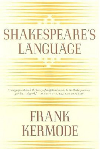 Könyv Shakespeare's Language Frank Kermode