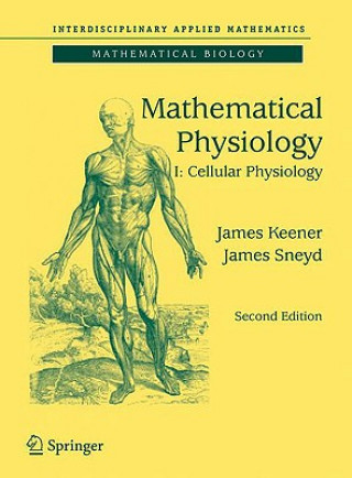 Könyv Mathematical Physiology James P Keener