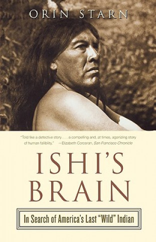 Book Ishi's Brain Orin Starn