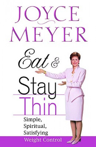 Könyv Eat and Stay Thin Joyce Meyer