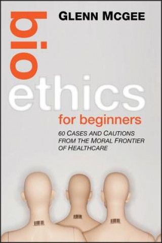 Kniha Bioethics for Beginners Glenn McGee