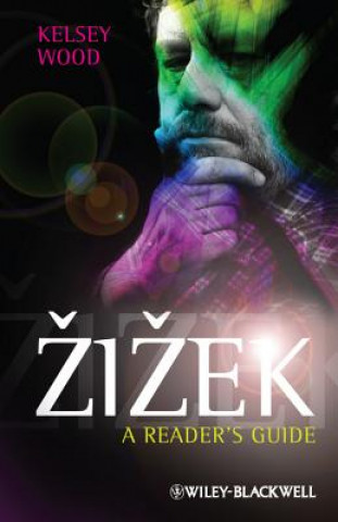 Livre Zizek - A Reader's Guide Kelsey Wood