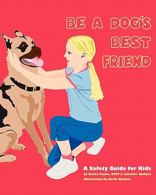 Kniha Be a Dog's Best Friend Renee Payne