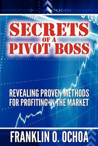 Книга Secrets of a Pivot Boss Frank O Ochoa