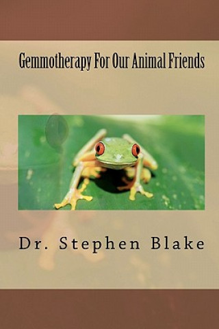 Carte Gemmotherapy for Our Animal Friends Dr Stephen R Blake