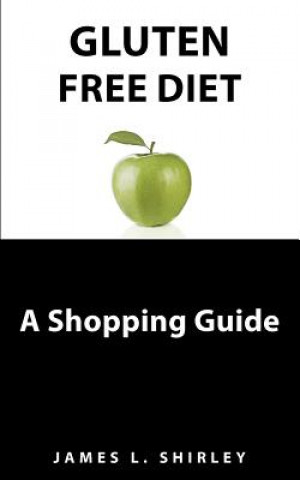 Книга Gluten-Free Diet James L Shirley