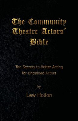 Książka Community Theatre Actors' Bible Lew Holton