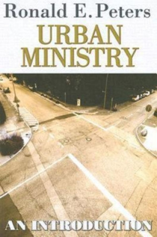 Książka Urban Ministry Ronald E Peters