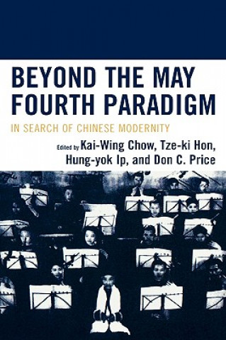 Kniha Beyond the May Fourth Paradigm Kai-Wing Chow